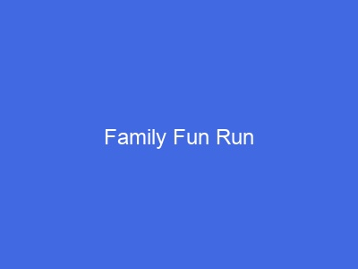 Family Fun Run